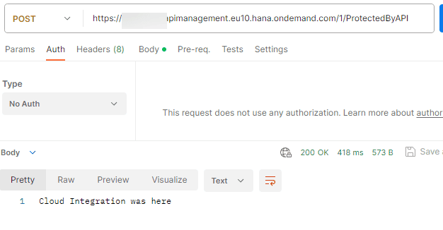 Postman calling the API proxy without authorization and getting 200 OK with "Cloud Integration was here"